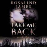Take Me Back, Rosalind James