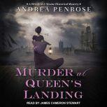 Murder at Queen's Landing, Andrea Penrose