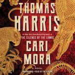 Cari Mora A Novel, Thomas Harris