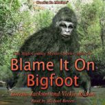 Blame It On Bigfoot, Loretta Jackson