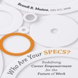 Who Are Your SPECS?, Brandi R. Munoz EdD PCC SPHR