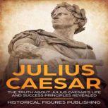 Julius Caesar, Historical Figures Publishing