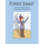 Funny Jimmy, Vanessa Rose Lee