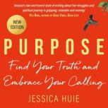 Purpose Revised Edition, Jessica Huie