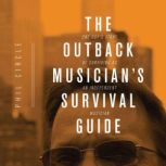 The Outback Musicians Survival Guide..., Phil Circle