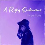 A Risky Endeavour, Bridget Rigsby