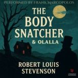 The Body Snatcher and Olalla, Robert Louis Stevenson