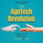 The AgeTech Revolution, Keren Etkin