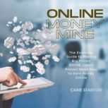 Online Money Mine, Caine Stanton