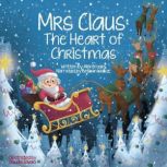 Mrs Claus The Heart of Christmas, Alex Brooks