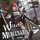 Witch and Mercenary Light Novel Vol..., Chohokiteki Kaeru