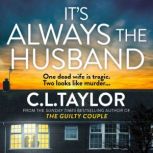 Its Always the Husband, C.L. Taylor