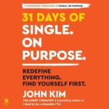 31 Days of Single on Purpose, John Kim