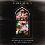 The Benefit of Doubt, Craig Groeschel