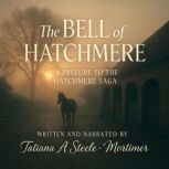 The Bell of Hatchmere, Tatiana SteeleMortimer