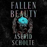 Fallen Beauty, Astrid Scholte