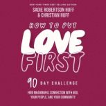 How to Put Love First, Sadie Robertson Huff