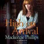 High On Arrival, Mackenzie Phillips