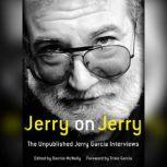 Jerry on Jerry, Jerry Garcia