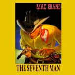 The Seventh Man, Max Brand