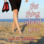 The Thing About Love, Julie James