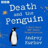 Death and the Penguin, Andrey Kurkov