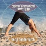 Beginners Instructional Power Yoga, Beryl Bender Birch