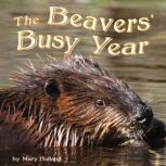 The Beavers Busy Year, Mary Holland