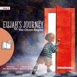 Elijahs Journey Storybook 1, The Cha..., Mr. Nate Gunter