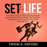 Set for Life The Ultimate Guide to D..., Frank A. Oxford