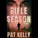 Rifle Season, Pat Kelly