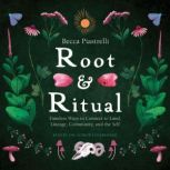 Root and Ritual, Becca Piastrelli