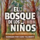 El Bosque de los Niños, Rosana Gutierrez