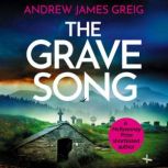 The Grave Song, Andrew James Greig