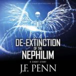 DeExtinction of the Nephilim, J.F. Penn