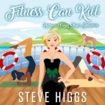 Fitness Can Kill, Steve Higgs
