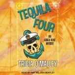 Tequila Four, Tricia OMalley