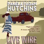 Live Wire A Maggie Killian Texasto..., Pamela Fagan Hutchins
