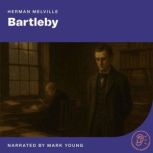 Bartleby, Herman Melville