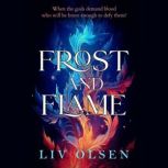 Frost and Flame, Liv Olsen