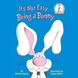 Its Not Easy Being a Bunny, Marilyn Sadler