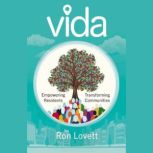 VIDA Empowering Residents, Transform..., Ron Lovett