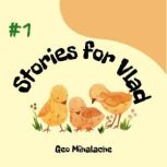 Stories for Vlad  Volume 1, Geo Mihalache