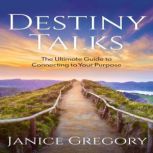 Destiny Talks, Janice Gregory