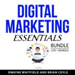 Digital Marketing Essentials Bundle, ..., Dwayne Whitfield