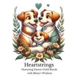 Heartstrings Nurturing ParentChild ..., Victoria Vosler