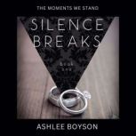 The Moments We Stand Silence Breaks, Ashlee Boyson