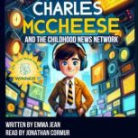 Charles McCheese  The Childhood News..., Emma Jean