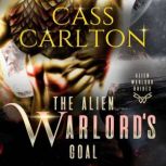 The Alien Warlords Goal, Cass Carlton