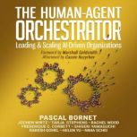 The HumanAgent Orchestrator, Pascal Bornet